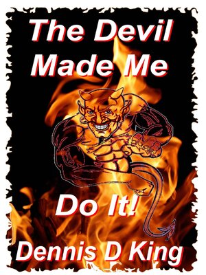 cover image of The Devil Make Me Do It